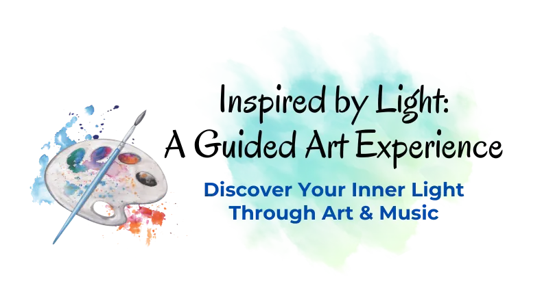 Inspired by Light A Guided Art Experience